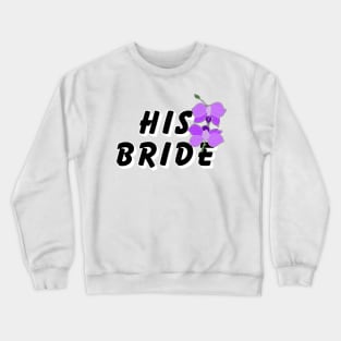 HIs bride Crewneck Sweatshirt